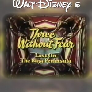 Three Without Fear: Lost on the Baja Peninsula (1971)