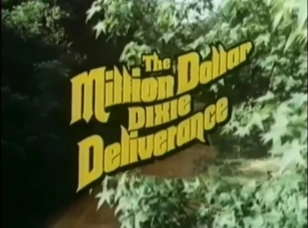 The Million Dollar Dixie Deliverance (1978) DVD Movie