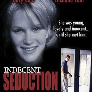 Indecent Seduction on DVD, True Story, Gary Cole, Nicholle Tom