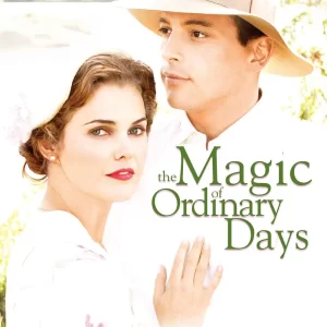 The Magic of Ordinary Days DVD Movie