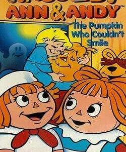 Raggedy Ann and Raggedy Andy in the Pumpkin Who Couldn't Smile DVD $9.99