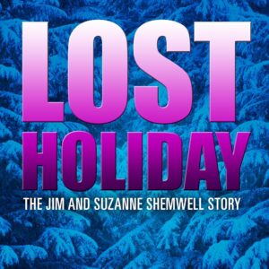 Lost Holiday: The Jim And Suzanne Shemwell Story Movie on DVD $9.99