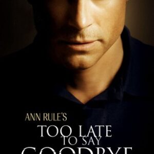 Too Late to Say Goodbye Movie on DVD (2009)