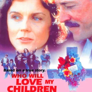 Who Will Love My Children Movie on DVD (1983)