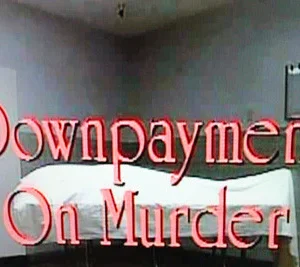 Downpayment on Murder Movie on DVD (1987)