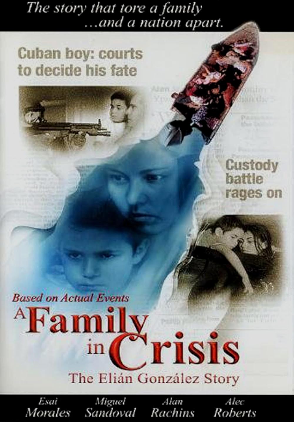 A Family in Crisis The Elian Gonzalez Story Movie on DVD (2000) 1 A Family in Crisis The Elian Gonzalez Story Movie on DVD (2000)