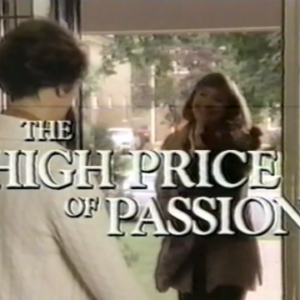 The High Price of Passion Movie on DVD (1986)