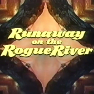 Runaway on Rogue River TV Movie on DVD (1974)