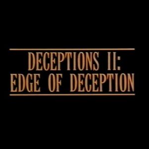 Deceptions II Edge of Deception Movie on DVD (1995)