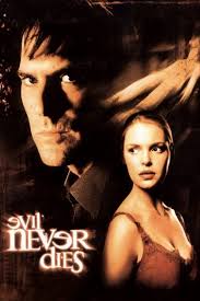 Evil Never Dies Movie on DVD (2003)