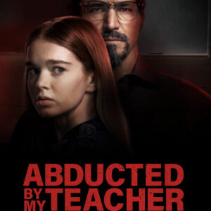 Abducted by My Teacher The Elizabeth Thomas Story TV Movie on DVD (2023)
