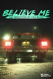 Believe Me The Abduction of Lisa McVey TV Movie on DVD (2018)