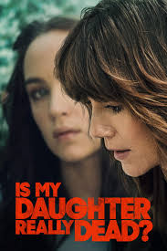 Is My Daughter Really Dead Movie on DVD (2019)