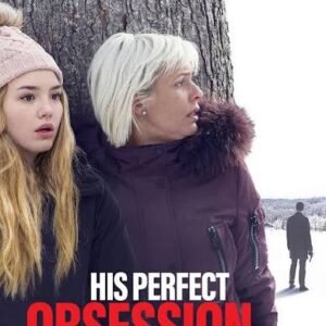 His Perfect Obsession Movie on DVD (2018)