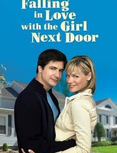 Falling in Love with the Girl Next Door TV Movie on DVD (2006)