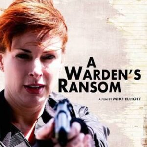 A Warden's Ransom Movie on DVD (2014)
