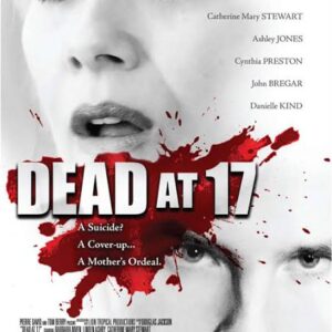 Dead at 17 TV Movie on DVD (2008)