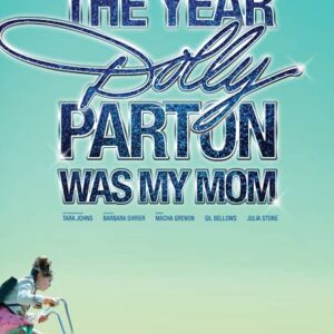 The Year Dolly Parton Was My Mom Movie on DVD (2011)