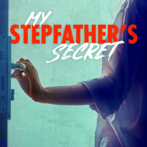 My Stepfather's Secret Movie on DVD (2019)