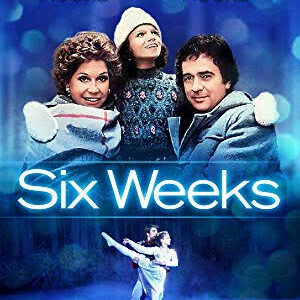 Six Weeks Movie on DVD (1982)