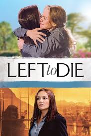 Left to Die TV Movie on DVD (2012)