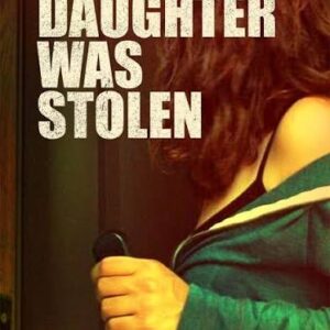 My Daughter Was Stolen Movie on DVD (2018)