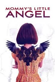 Mommy's Little Angel Movie on DVD (2018)