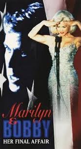 Marilyn and Bobby Her Final Affair TV Movie on DVD (1993) 1 Marilyn and Bobby Her Final Affair TV Movie on DVD (1993)
