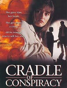 Moment of Truth Cradle of Conspiracy Movie on DVD (1994)