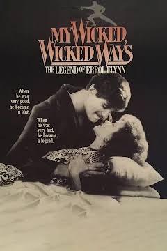 My Wicked Wicked Ways The Legend of Errol Flynn Movie on DVD (1985) 1 My Wicked Wicked Ways The Legend of Errol Flynn Movie on DVD (1985)