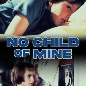 No Child of Mine TV Movie on DVD (1997)