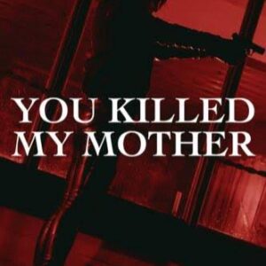 You Killed My Mother Movie on DVD (2017)