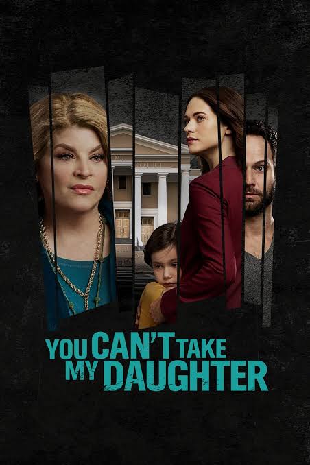 You Can't Take My Daughter Movie on DVD (2020) 1 You Can't Take My Daughter Movie on DVD (2020)