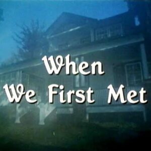 When We First Met Movie on DVD (1984)