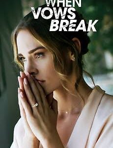 When Vows Break Movie on DVD (2019)