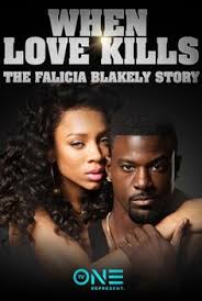 When Love Kills The Falicia Blakely Story Movie on DVD (2017)